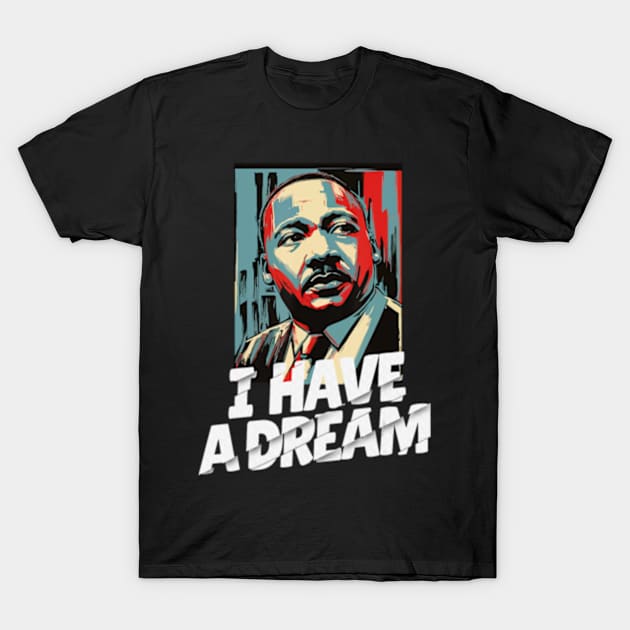 Black History Month Martin Dream T-Shirt by marchizano